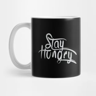 Stay Hungry Mug